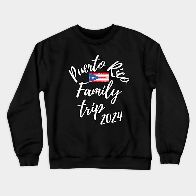 Puerto Rico Family Trip 2024 Caribbean Vacation Fun Matching Group Design Crewneck Sweatshirt by OriginalGiftsIdeas